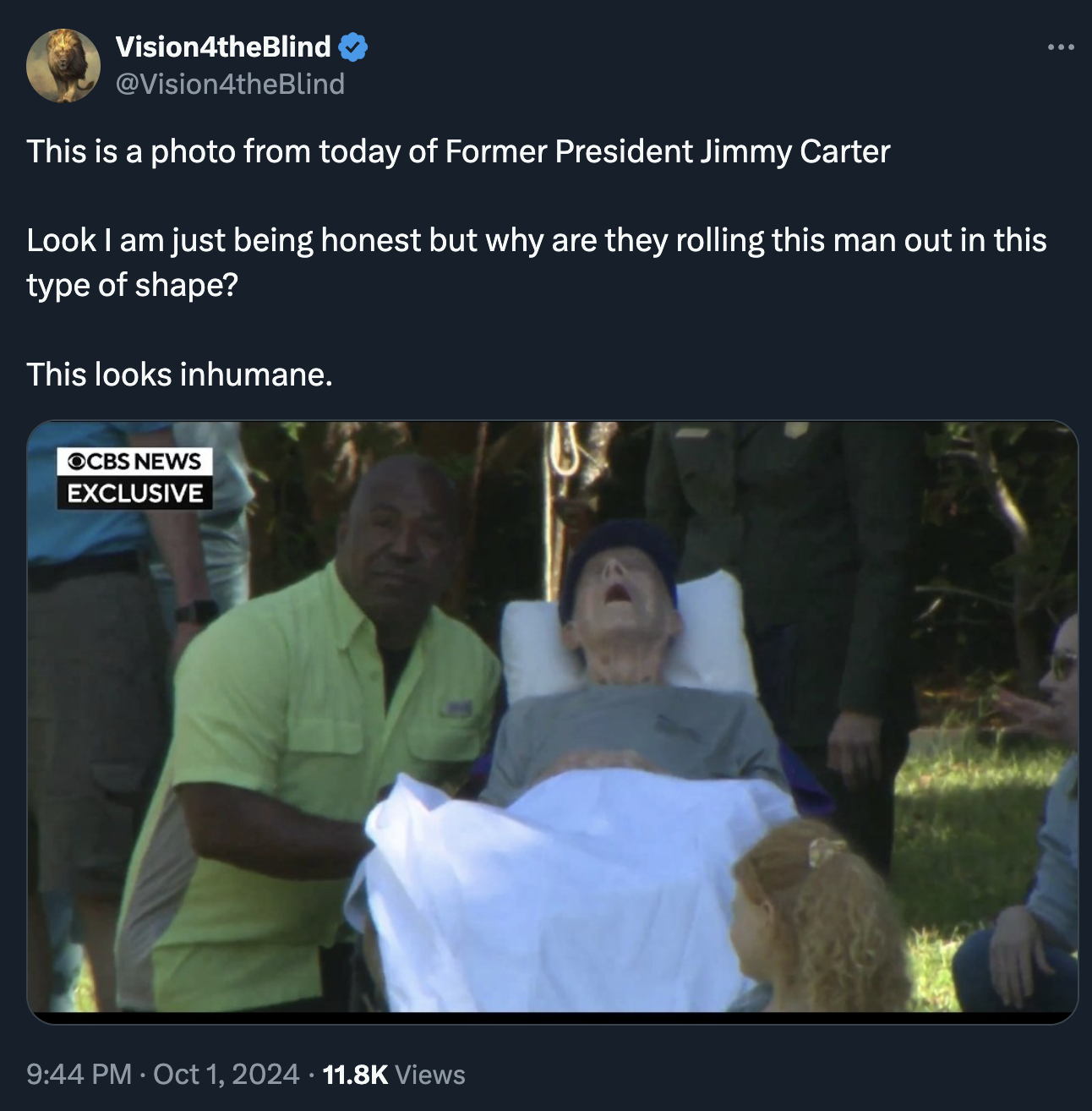 photo caption - Vision4theBlind This is a photo from today of Former President Jimmy Carter Look I am just being honest but why are they rolling this man out in this type of shape? This looks inhumane. Cbs News Exclusive Views